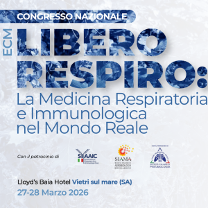 Congresso Nazionale ECM LIBERO RESPIRO: La Medicina Respiratoria e Immunologica nel Mondo Reale